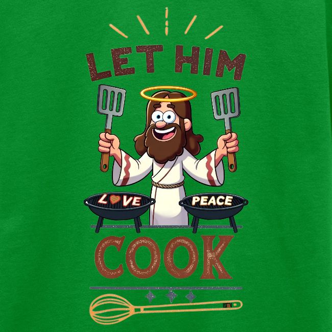 Let Jesus Cook (Front & Back)