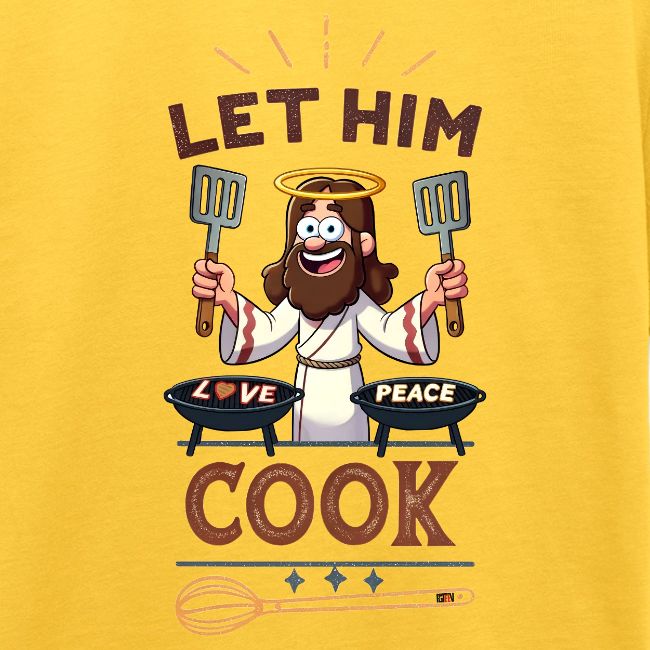 Let Jesus Cook (Front & Back)