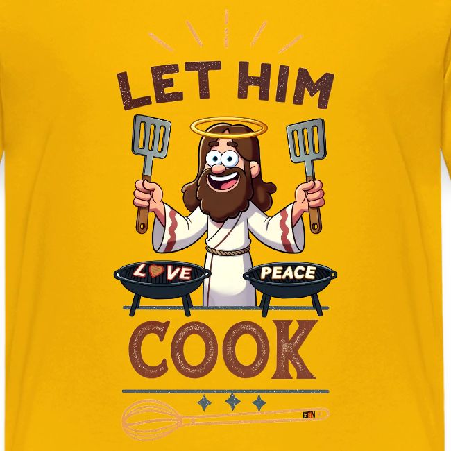 Let Jesus Cook (Front & Back)