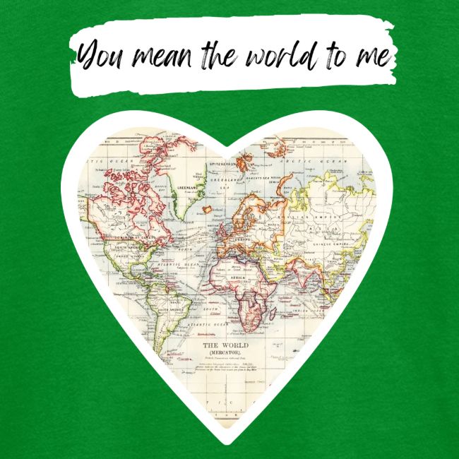 You mean the world to me