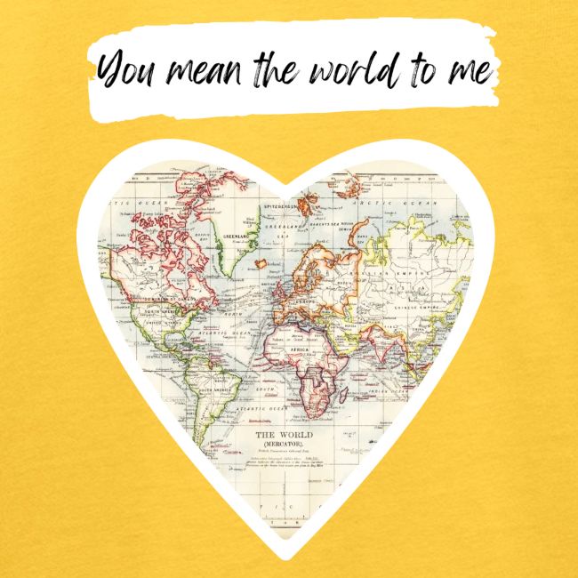 You mean the world to me