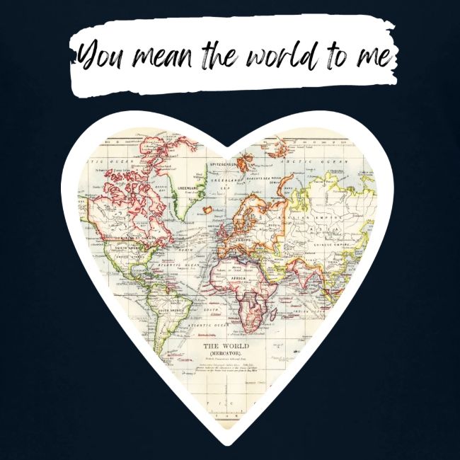 You mean the world to me