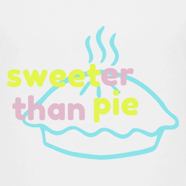 Sweeter Than Pie