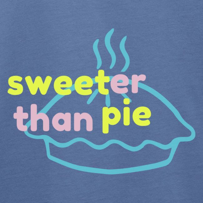 Sweeter Than Pie