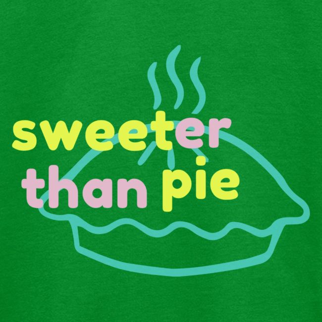 Sweeter Than Pie