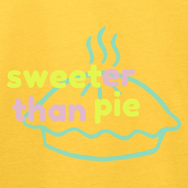 Sweeter Than Pie
