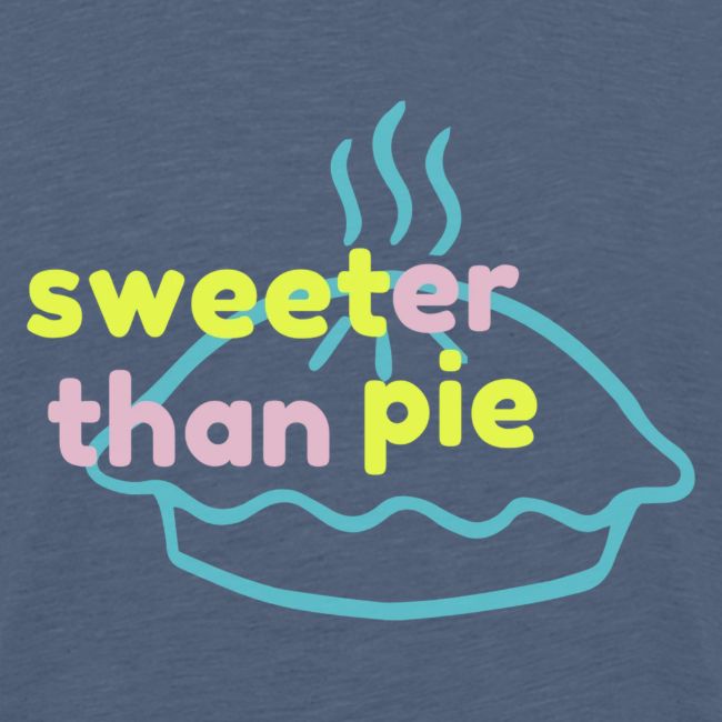 Sweeter Than Pie