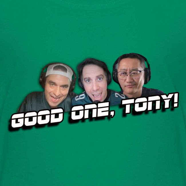 GOOD ONE, TONY! (no glow)