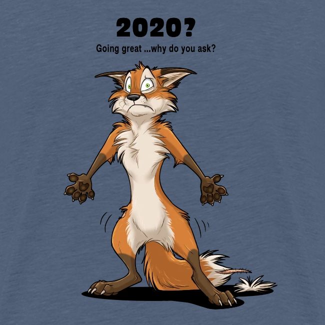 2020? Going great... (for bright backgrounds)