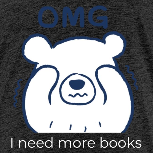 OMG I Need More Books (white text)