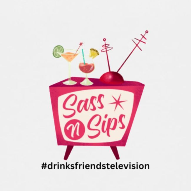 sassnsips com drinksfriendstelevision