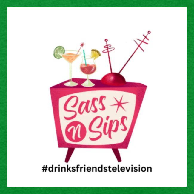 sassnsips com drinksfriendstelevision