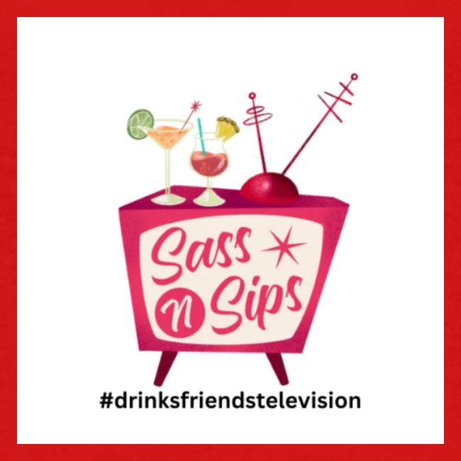 sassnsips com drinksfriendstelevision