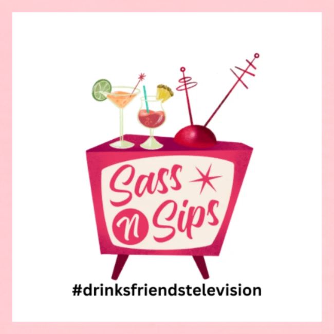 sassnsips com drinksfriendstelevision
