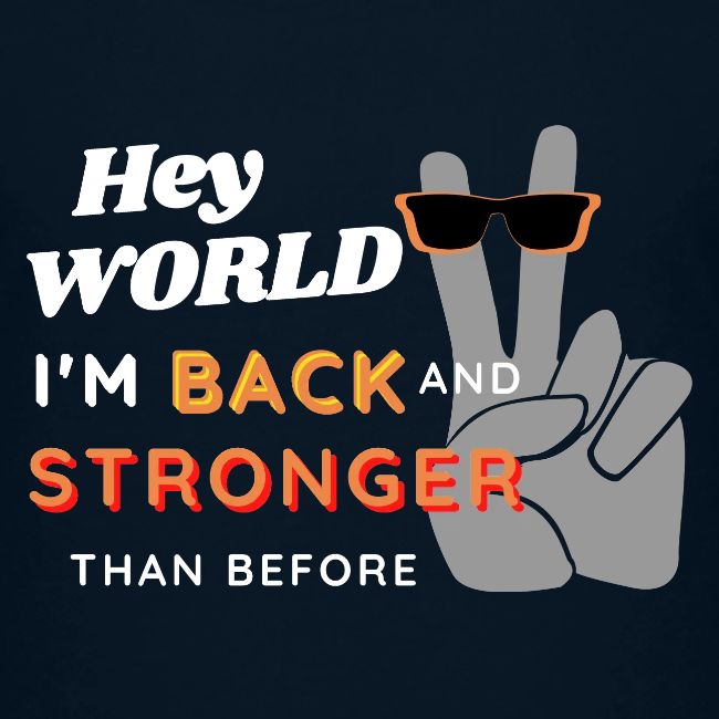 I'm Back and Stronger | Funny Affirmation