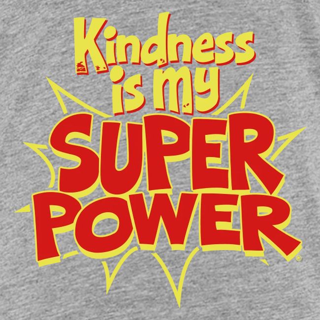 Kindness is Super Power