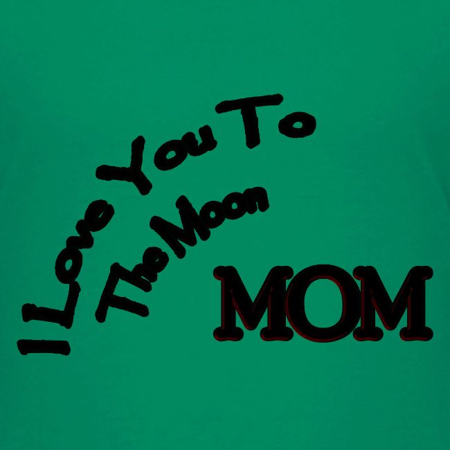 Love Mom To The Moon