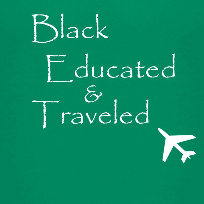 BET: Black Educated and Traveled