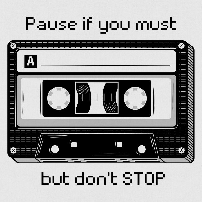 Pause but don't Stop Cassette