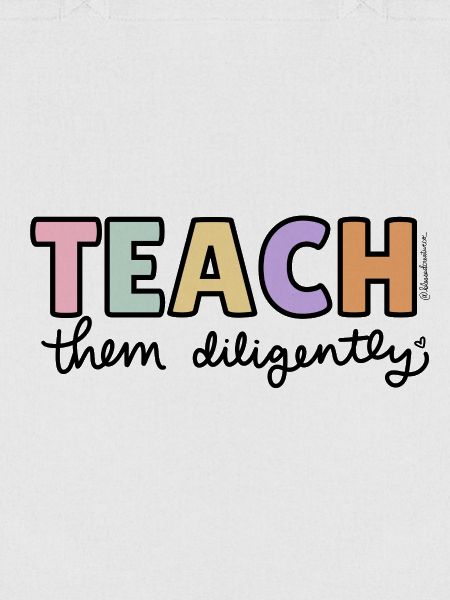 Teach Them Diligently