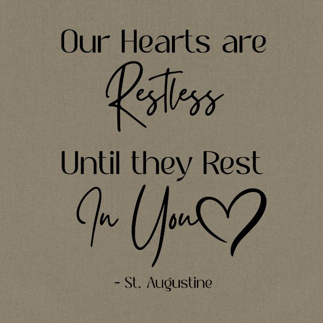 Restless Heart Saint Augustine Quote