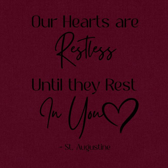 Restless Heart Saint Augustine Quote