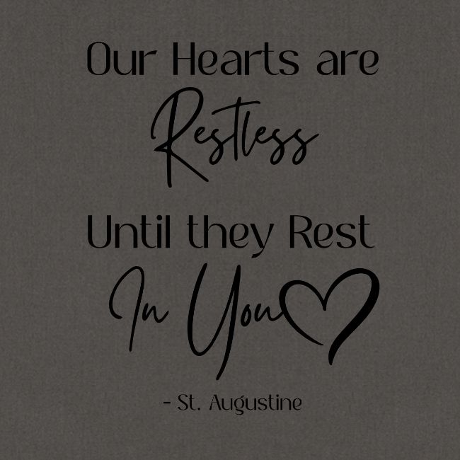 Restless Heart Saint Augustine Quote