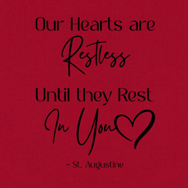 Restless Heart Saint Augustine Quote