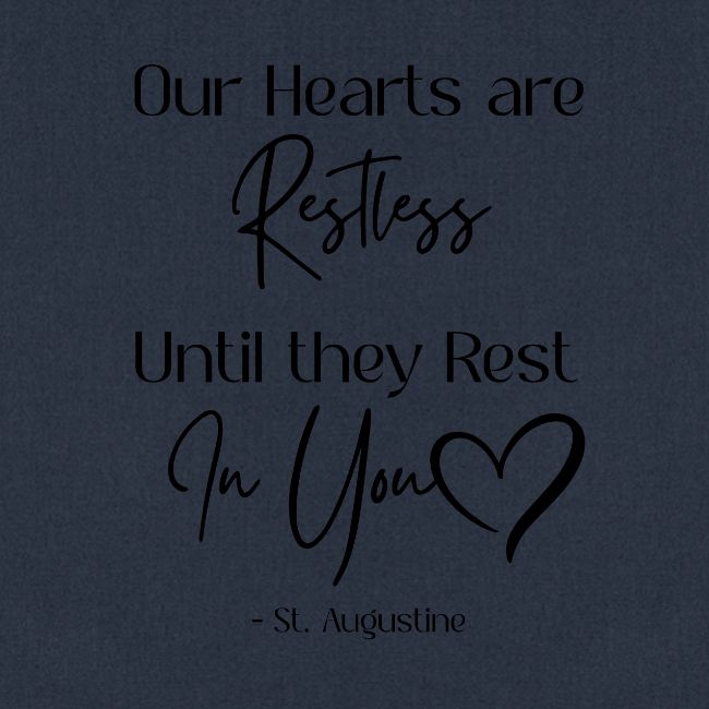 Restless Heart Saint Augustine Quote
