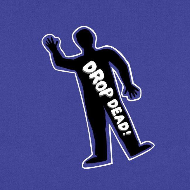 Drop Dead