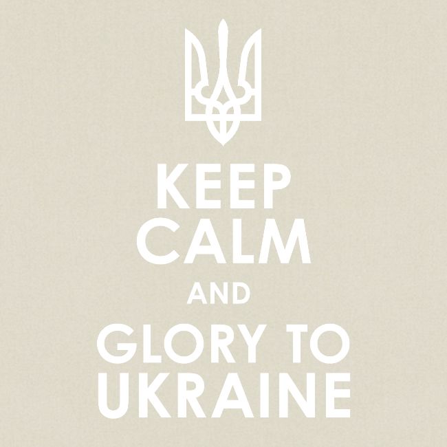 keep calm glory Ukraine