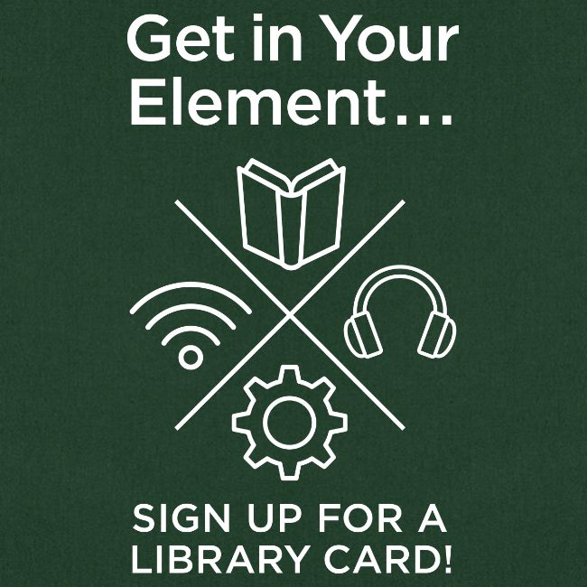 Library Card Sign-up Month - Get In Your Element