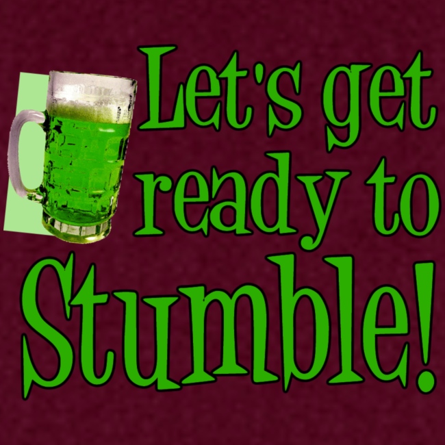 Let's Get Ready to Stumble