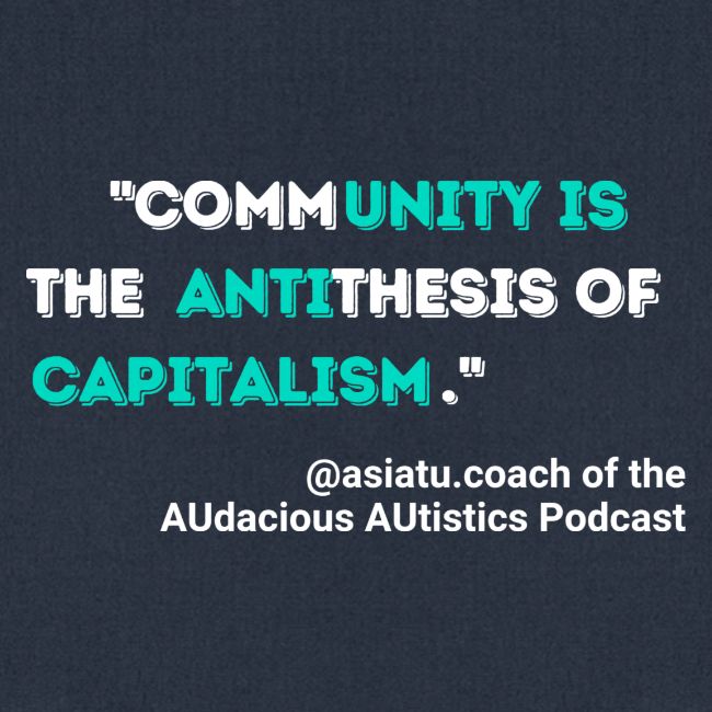 Community is the antithesis of capitalism