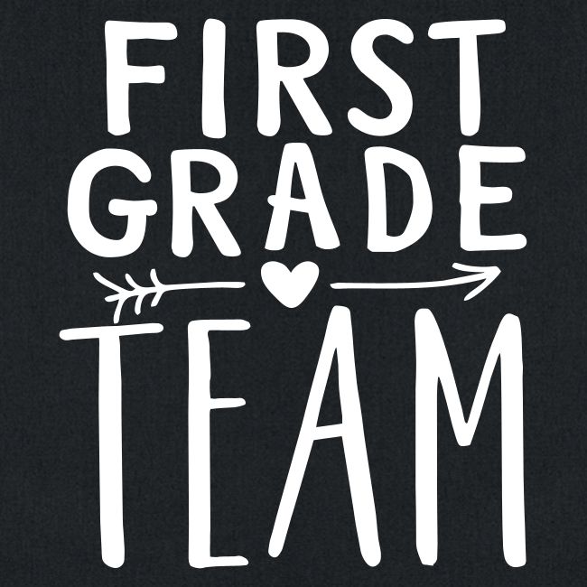 First Grade Team Teacher T-Shirts