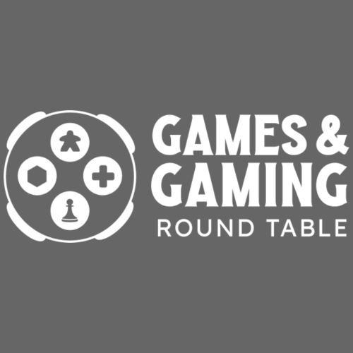 Games & Gaming Round Table
