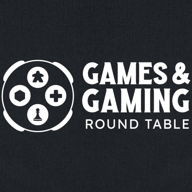 Games & Gaming Round Table