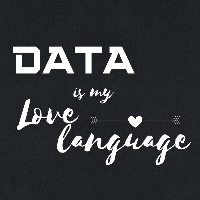 Data is My Love Language (dark)
