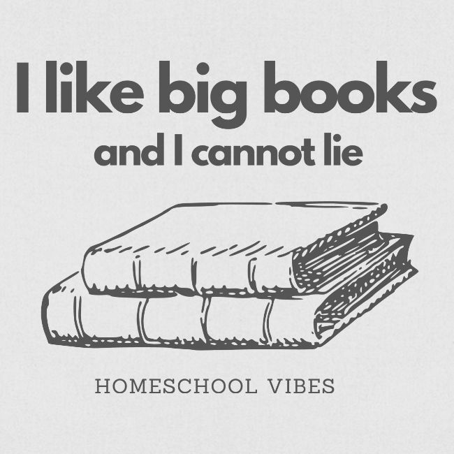 I like Big Books and I Cannot Lie