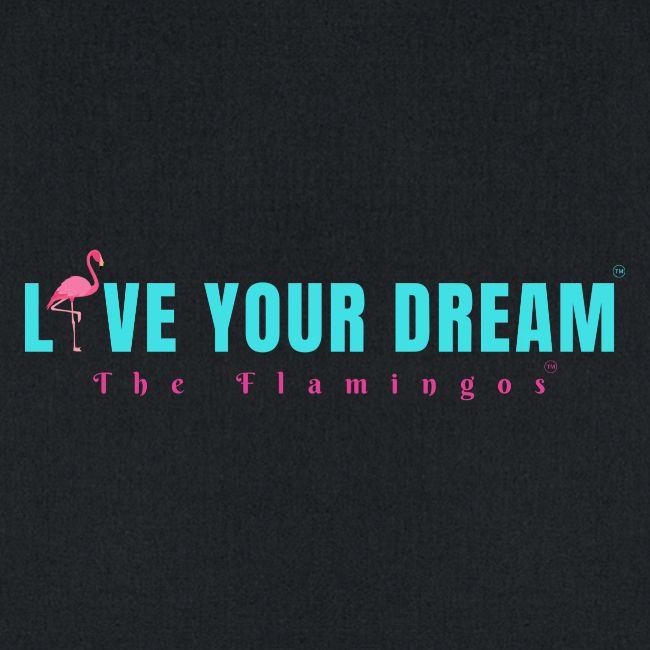 Live Your Dream w/Flamingo Bird