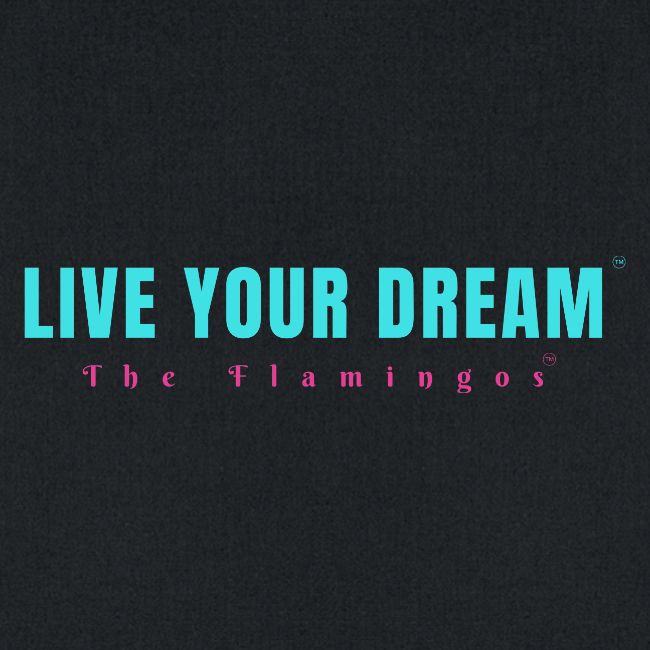 Live Your Dream