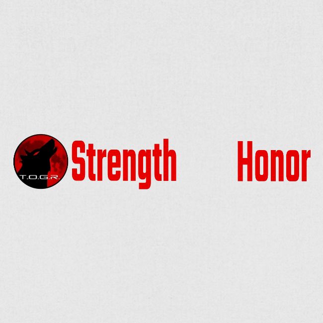 Strength and Honor - Red and White Letters