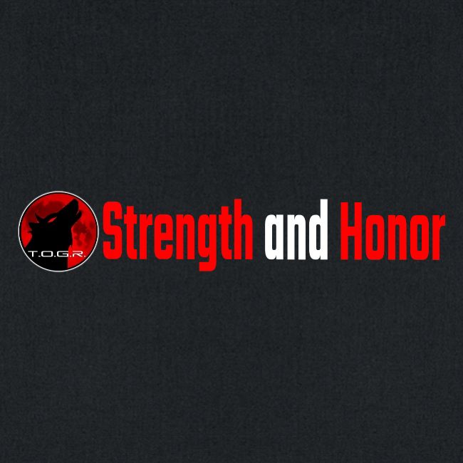 Strength and Honor - Red and White Letters