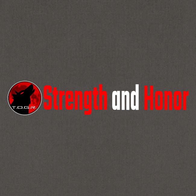 Strength and Honor - Red and White Letters