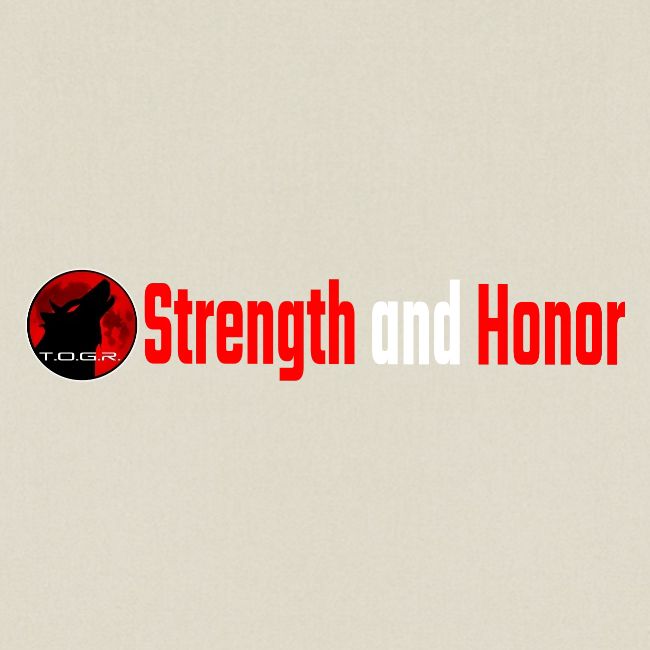 Strength and Honor - Red and White Letters