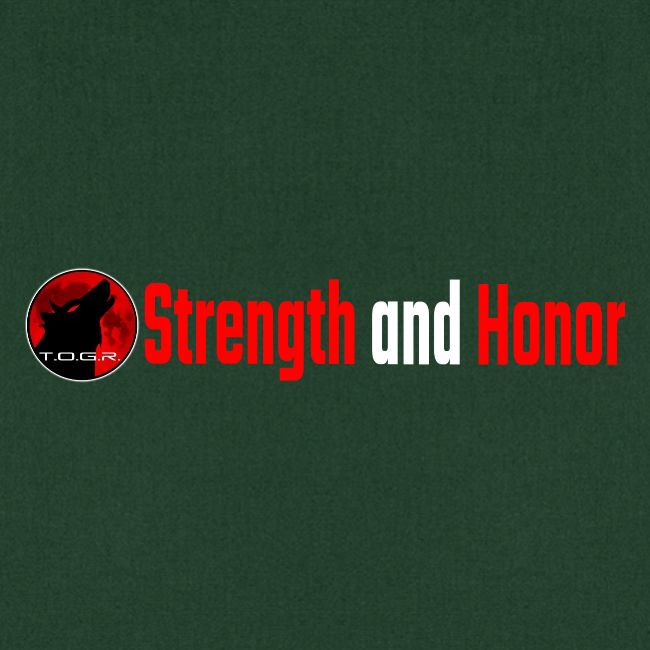 Strength and Honor - Red and White Letters