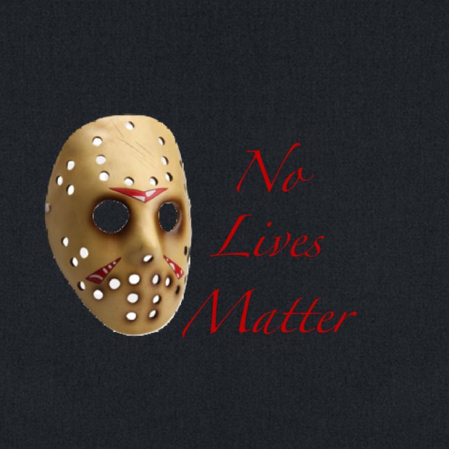 Jason no lives matter