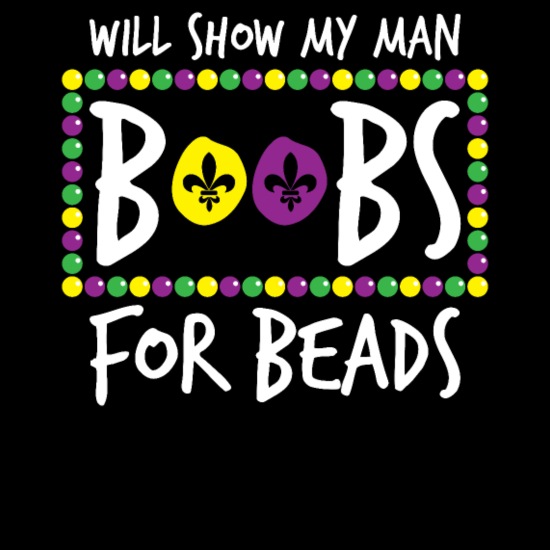 Will Show My Man Boobs For Beads Funny Carnival' Tote Bag | Spreadshirt