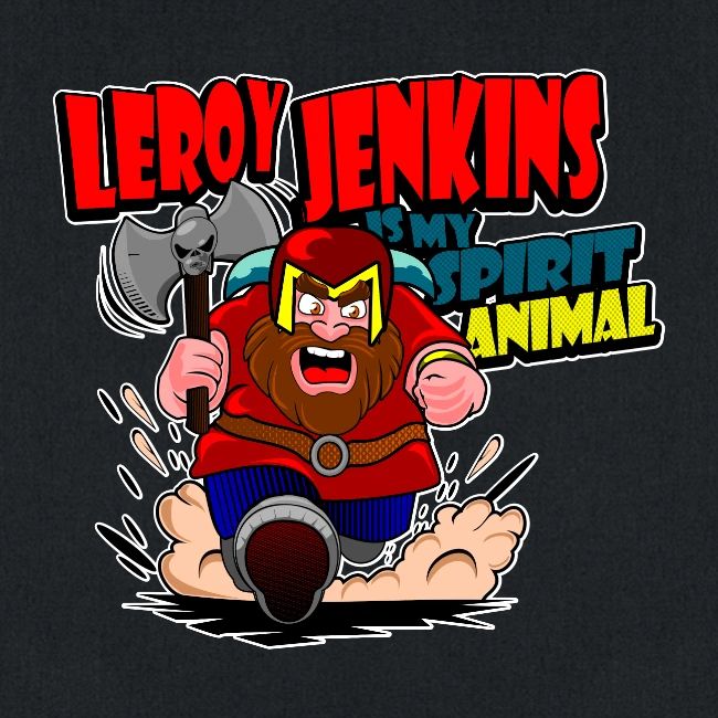 Leroy Jenkins!