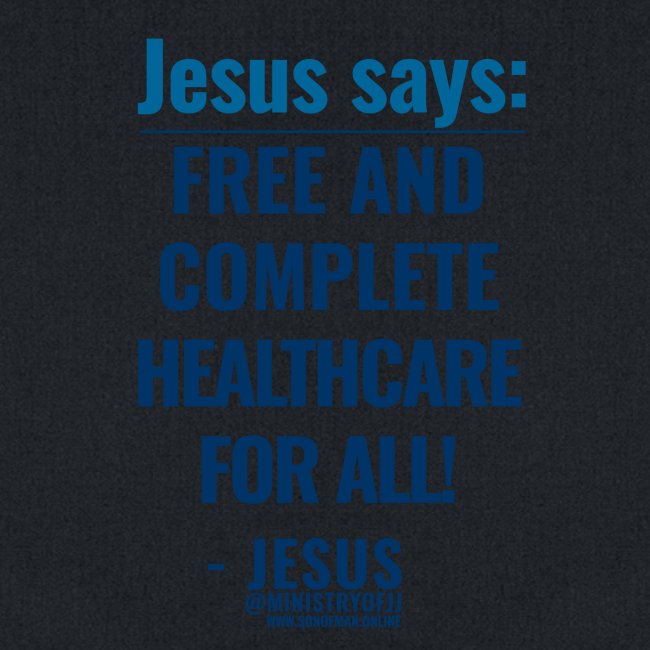 Free And Complete Healthcare For All - Jesus